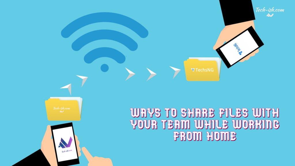 5 ways to share files with your team while working from home
